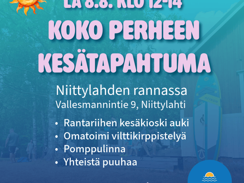 Koko perheen kesätapahtuma la 8.8. klo 12-14 Niittylahden&nbsp;rannassa